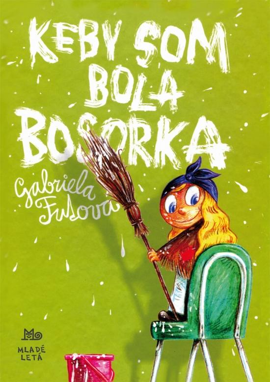 Kniha: Keby som bola bosorka - 3. vydanie - Futová Gabriela