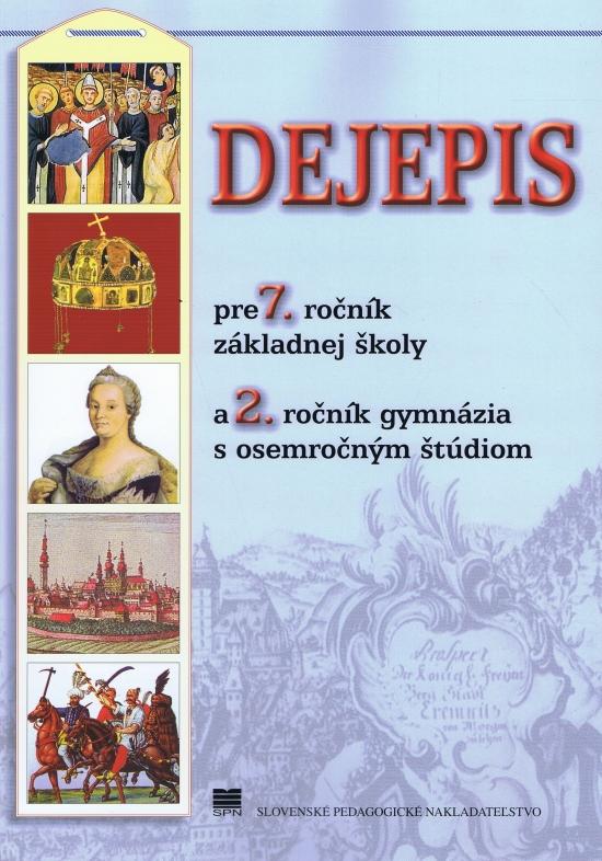 Kniha: Dejepis pre 7. ročník ZŠ a 2. ročník gymnázia s osemročným štúdiomautor neuvedený