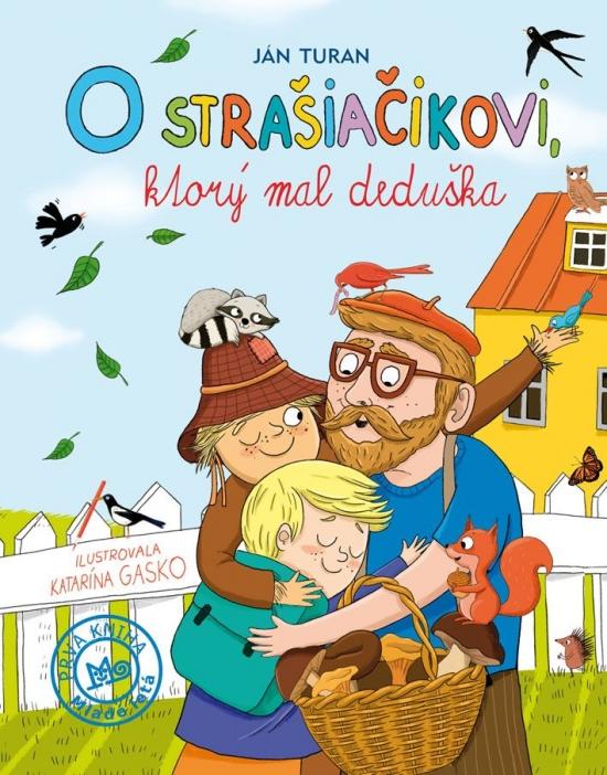 Kniha: O strašiačikovi, ktorý mal deduška - Turan Ján