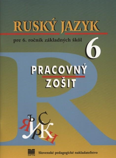 Kniha: Ruský jazyk pre 6. roč. ZŠ - PZ, 7. vyd. - Elena Kováčiková