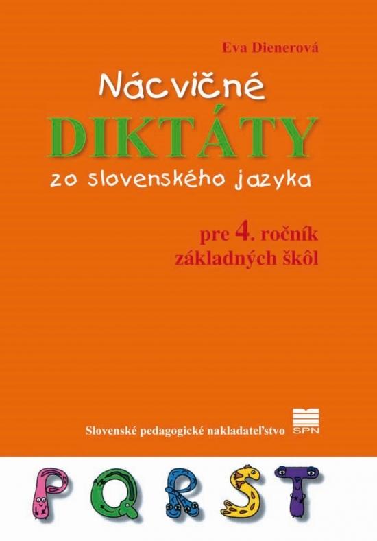 Kniha: Nácvičné diktáty zo SJ pre 4. ročník ZŠ - Dienerová Eva
