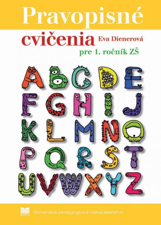 Kniha: Pravopisné cvičenia pre 1. ročník ZŠ - Dienerová Eva