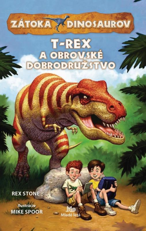 Kniha: T-Rex a obrovské dobrodružstvo - Stone Rex