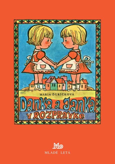 Kniha: Danka a Janka v rozprávke, 4. vyd. - Ďuríčková Mária