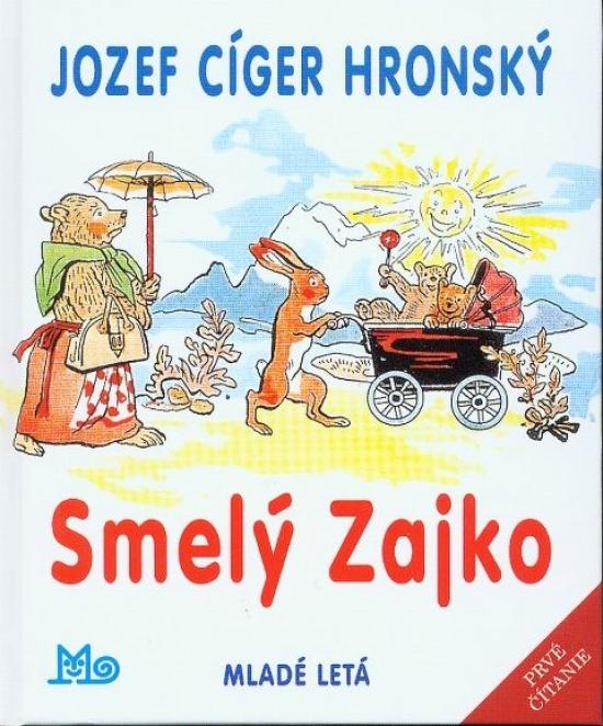 Kniha: Smelý Zajko, 11. vyd. - Cíger Hronský Jozef