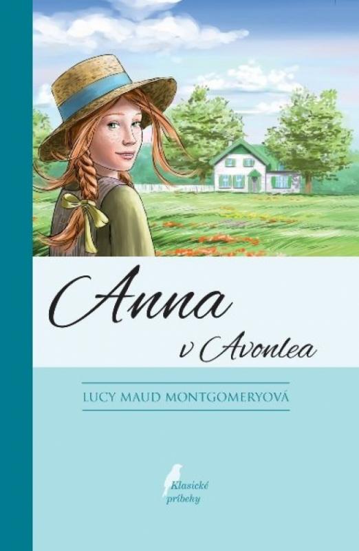 Kniha: Anna v Avonlea, 10. vyd. - Montgomery Lucy Maud