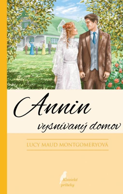 Kniha: Annin vysnívaný domov, 5. vyd. - Montgomery Lucy Maud