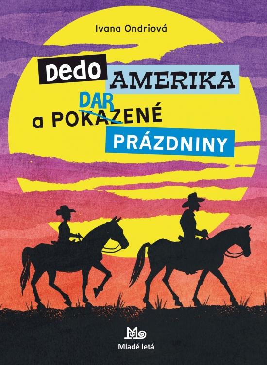 Kniha: Dedo Amerika - Ondriová Ivana