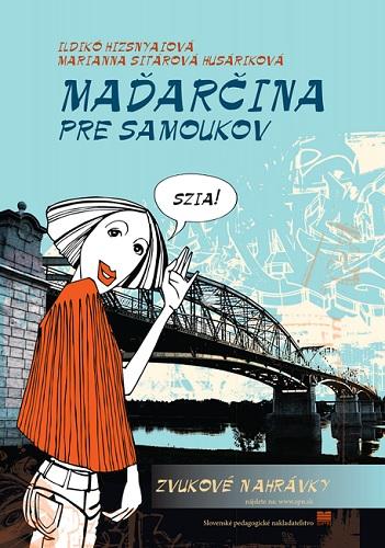 Kniha: Maďarčina pre samoukov, 3. vydanie - Hizsnyaiová I., Sitárová Husáriková M.