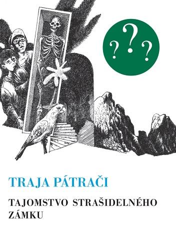 Kniha: Traja pátrači - Tajomstvo strašidelného zámku (7.vydanie) - Robert Arthur