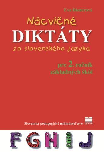 Kniha: Nácvičné diktáty zo slovenského jazyka pre 2. ročník ZŠ, 4. vyd. - Dienerová Eva