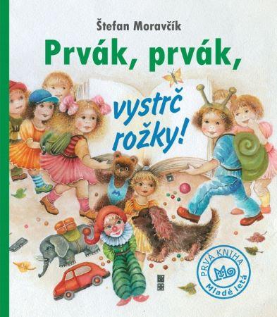 Kniha: Prvák, prvák, vystrč rožky! - Štefan Moravčík