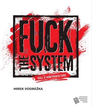 Kniha: Fuck the System - Vodrážka, Mirek