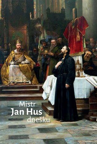 Kniha: Mistr Jan Hus dneškuautor neuvedený