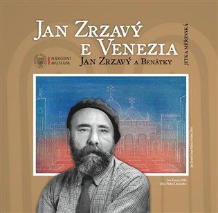 Kniha: Jan Zrzavý a Benátky / Jan Zrzavý e Venezia - Měřínská, Jitka