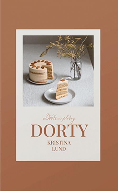 Kniha: Dorty (Děvče u plotny) - Lund Kristina