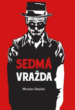 Kniha: Sedmá vražda - Skačáni, Miroslav