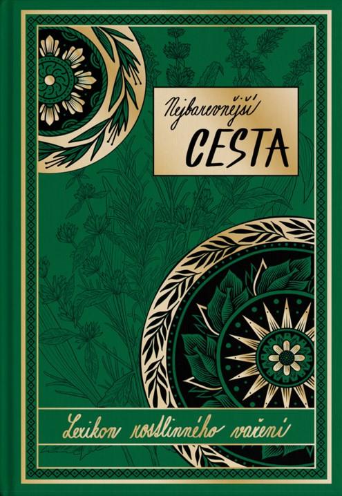 Kniha: Nejbarevnější CESTA - Kamila Chadim