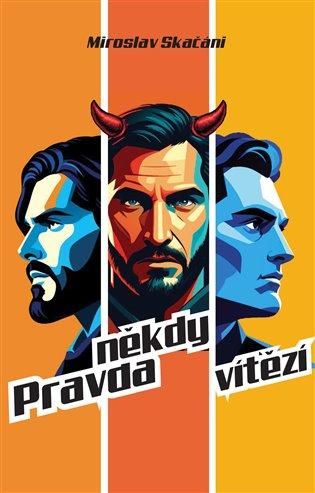 Kniha: Pravda někdy vítězí - Skačáni, Miroslav