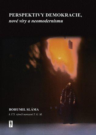 Kniha: Perspektivy nové demokracie - Sláma, Bohumil