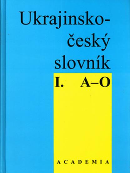 Kniha: Ukrajinsko-český slovník I. (A-O)kolektív autorov