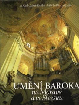 Kniha: Umění baroka na Moravě a Slezsku - Ivo Krsek; Prokop Paul