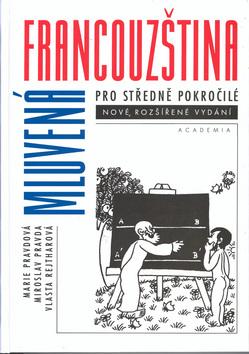 Kniha: Mluvená francouzština pro středně pokročilé. - Marie Pravdová