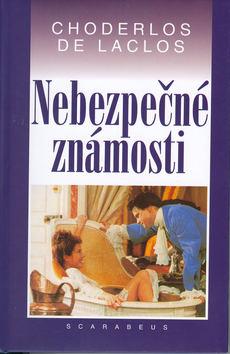 Kniha: Nebezpečné známosti - Choderlos De Laclos