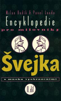 Kniha: Encyklopedie pro milovníky Švejka II. díl - Milan Hodík; Pavel Landa