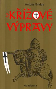 Kniha: Křížové výpravy - Antony Bridge