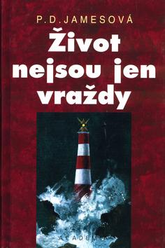 Kniha: Život nejsou jen vraždy - P.D. Jamesová