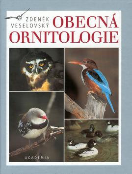 Kniha: Obecná ornitologie - Zdeněk Veselovský; Jan Dungel