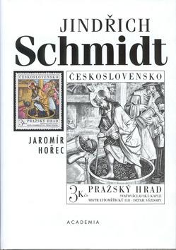 Kniha: Jindřich Schmidt - Jaromír Hořec; Jindřich Schmidt
