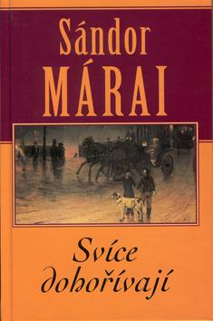 Kniha: Svíce dohořívají - Sándor Márai