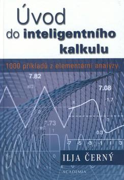 Kniha: Úvod do inteligentního kalkulu - Ilja Černý