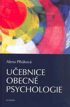 Kniha: Učebnice obecné psychologie - Alena Plháková