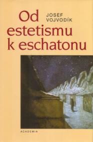 Od estetismu k eschatonu