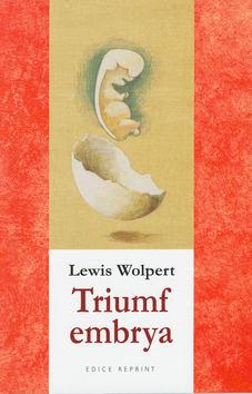 Kniha: Triumf embrya - Lewis Wolpert