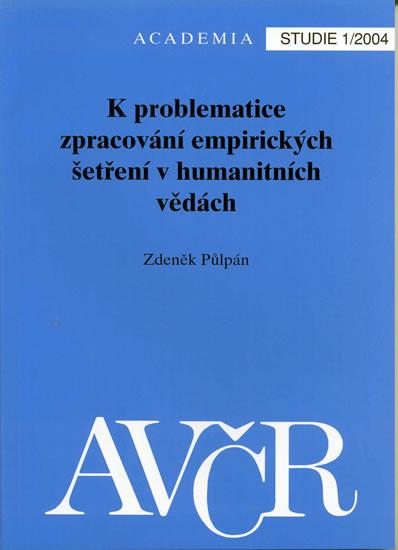 Kniha: K problematice zpracování empirických šetření v humanitních vědách - Studie 1/2004 - Půlpán Zdeněk