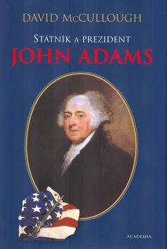 Kniha: Státník a prezident John Adams - David McCullough