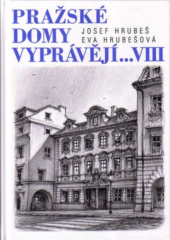 Kniha: Pražské domy vyprávějíů VIII - Hrubešová Eva