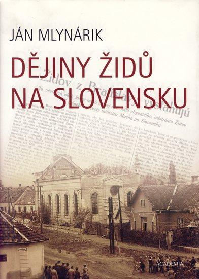 Kniha: Dějiny Židů na Slovensku - Mlynárik Ján