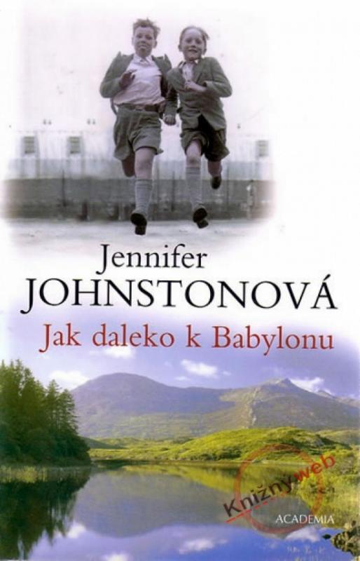 Kniha: Jak daleko k Babylonu - Johnstonová Jennifer