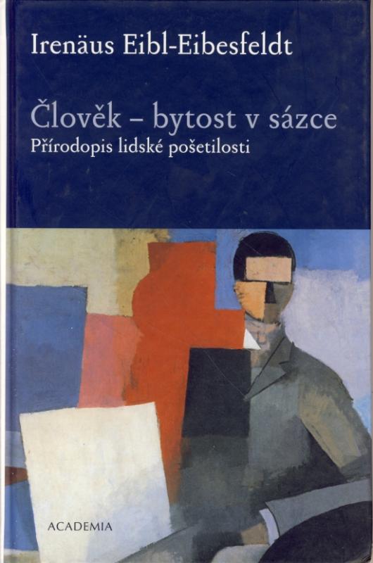 Kniha: Člověk - bytost v sázce - Eibesfeldt-Eibel Irenäus