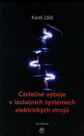 Kniha: Částečné výboje v izolačních systémech elektrických strojů - Karel Záliš
