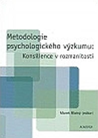 Kniha: Metodologie psychologického výzkumu - Blatný a kolektiv Marek