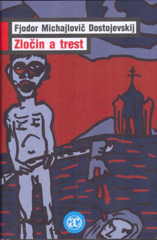 Kniha: Zločin a trest - 2. vyd. v Acad. - Dostojevskij Fiodor Michajlovič