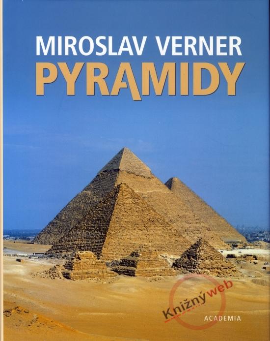 Kniha: Pyramidy  (Academia) - Verner Miroslav