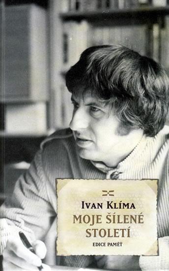 Kniha: Moje šílené století I. - Klíma Ivan