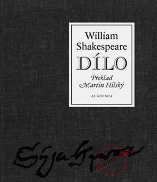 Kniha: Dílo - William Shakespeare - Shakespeare William